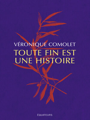 cover image of Toute fin est une histoire